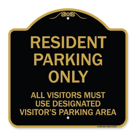 Signmission Parking Resident Parking Only All Visitors Must Use Designated Visitors Parking Area, BG-1818-23357 A-DES-BG-1818-23357